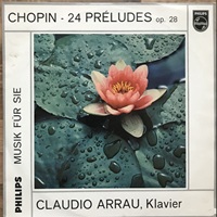 Philips : Arrau - Chopin Preludes